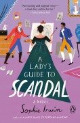 Cover-Bild zum Titel 'A Lady's Guide to Scandal' von 'Sophie Irwin'