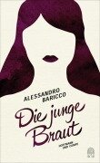 Cover-Bild zum Titel 'Die junge Braut' von 'Alessandro Baricco'