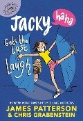 Cover-Bild zum Titel 'Jacky Ha-Ha Gets the Last Laugh' von 'James Patterson, Chris Grabenstein'