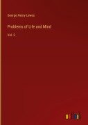 Cover-Bild zum Titel 'Problems of Life and Mind' von 'George Henry Lewes'