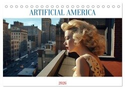 Artificial America (Tischkalender 2026 DIN A5 quer), CALVENDO Monatskalender - Peter Kersten