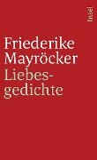 Liebesgedichte - Friederike Mayröcker