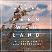Cover-Bild zum Titel 'Fernwehland' von 'Kati Naumann'