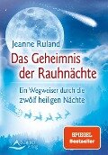 Das Geheimnis der Rauhnächte - Jeanne Ruland