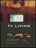 TV Living - David Gauntlett, Annette Hill