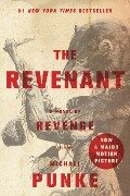 The Revenant: A Novel of Revenge - Michael Punke
