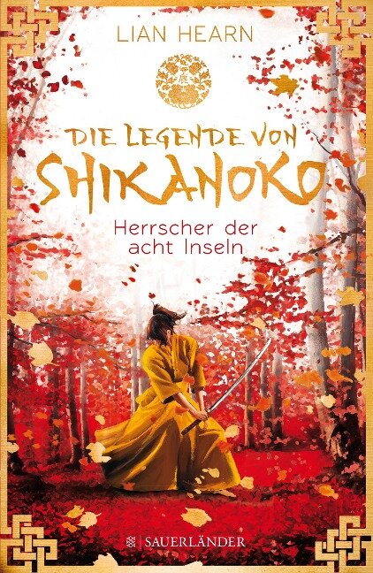 Die Legende von Shikanoko - Herrscher der acht Inseln - Lian Hearn