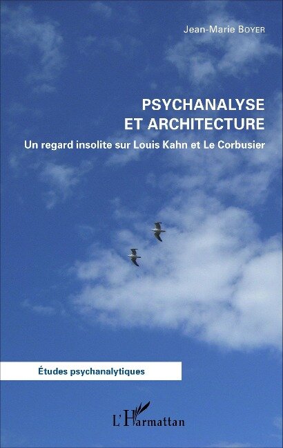 Psychanalyse et architecture - Jean-Marie Boyer