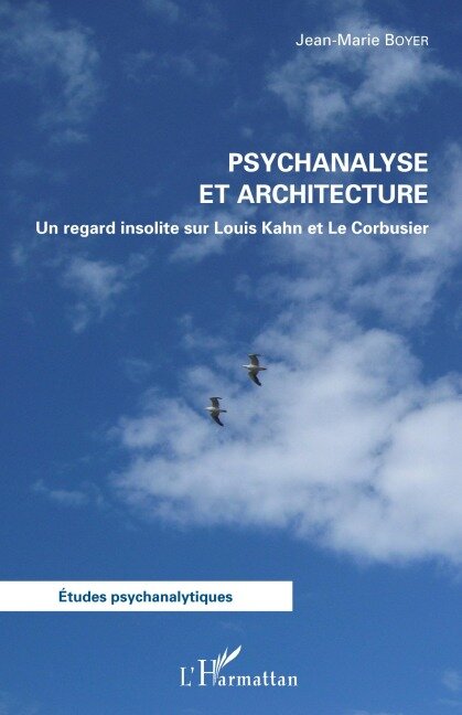 Psychanalyse et architecture - Jean-Marie Boyer