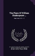 The Plays Of William Shakespeare ... - William Shakespeare, George Steevens, Nicholas Rowe