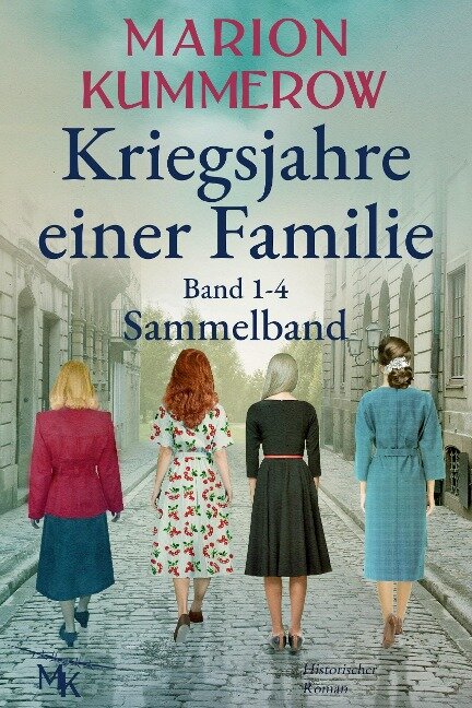 Kriegsjahre einer Familie: Sammelband, Band 1-4 - Marion Kummerow