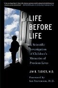 Life Before Life - Jim B Tucker