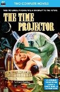 Time Projector, The & Strange Compulsion - David Lasser, Philip Jose Farmer, David H. Keller M. D.