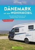 Dänemark mit dem Wohnmobil - Claus G. Keidel