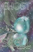 Ghost Spell - Susan Price