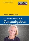 Wissen - Üben - Testen: Mathematik Textaufgaben 5. bis 7. Klasse - Lutz Schreiner
