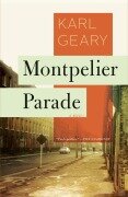 Cover-Bild zum Titel 'Montpelier Parade' von 'Karl Geary'