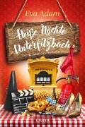 Heiße Nächte in Unterfilzbach - Eva Adam