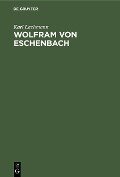 Wolfram von Eschenbach - Karl Lachmann
