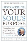 Discovering Your Soul's Purpose - Mark Thurston