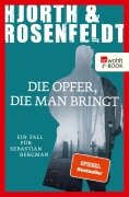 Cover-Bild zum Titel 'Die Opfer, die man bringt' von 'Michael Hjorth, Hans Rosenfeldt'