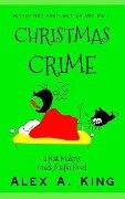 Christmas Crime: A Kat Makris Greek Mafia Novel - Alex A. King