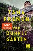 Cover-Bild zum Titel 'Der dunkle Garten' von 'Tana French'
