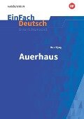 Auerhaus. EinFach Deutsch Unterrichtsmodelle - Bov Bjerg, Heike Prangemeier