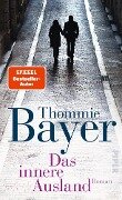 Das innere Ausland - Thommie Bayer
