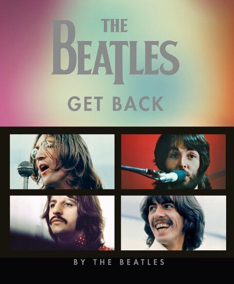 The Beatles: Get Back (Deutsche Ausgabe) - Peter Jackson, Hanif Kureishi