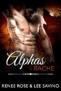 Cover-Bild zum Titel 'Alphas Rache' von 'Renee Rose, Lee Savino'