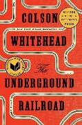 Cover-Bild zum Titel 'The Underground Railroad' von 'Colson Whitehead'
