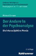 Der Andere in der Psychoanalyse - Michael Ermann