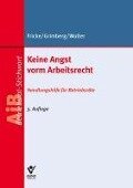 Cover-Bild zum Titel 'Keine Angst vorm Arbeitsrecht' von 'Wolfgang Fricke, Herbert Grimberg, Wolfgang Wolter'