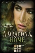 Cover-Bild zum Titel 'A Dragon's Home (The Dragon Chronicles 4)' von 'Solvig Schneeberg'