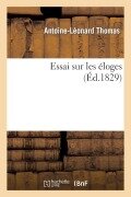 Cover-Bild zum Titel 'Essai Sur Les Éloges' von 'Antoine-Léonard Thomas'