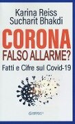 Cover-Bild zum Titel 'Corona falso allarme? Fatti e cifre sul Covid-19' von 'Karina Reiss, Sucharit Bhakdi'