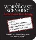 The Worst-Case Scenario Little Book for Dating - Joshua Piven