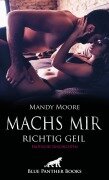 Cover-Bild zum Titel 'Machs mir richtig geil | Erotische Geschichten' von 'Mandy Moore, Amber Keenan, Ana Lebois, Carlie Hall, Jasmine Sanders'