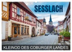 Seßlach - Kleinod des Coburger Landes (Wandkalender 2025 DIN A2 quer), CALVENDO Monatskalender - Val Thoermer