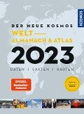 Der neue Kosmos Welt-Almanach & Atlas 2023 - Henning Aubel, Renate Ell, Philip Engler