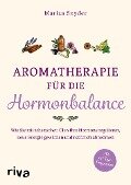 Aromatherapie für die Hormonbalance - Mariza Snyder
