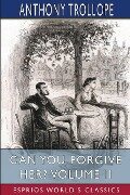 Can You Forgive Her? Volume II (Esprios Classics) - Anthony Trollope