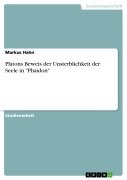 Cover-Bild zum Titel 'Platons Beweis der Unsterblichkeit der Seele in "Phaidon"' von 'Markus Hahn'