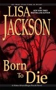 Cover-Bild zum Titel 'Born to Die' von 'Lisa Jackson'