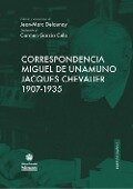 Correspondencia Miguel de Unamuno-Jacques Chevalier, 1907-1935 - 