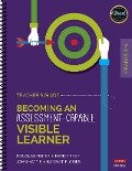 Becoming an Assessment-Capable Visible Learner, Grades 3-5: Teacher′s Guide - Douglas Fisher, Nancy Frey, John Hattie, Karen T Flories
