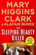 The Sleeping Beauty Killer - Mary Higgins Clark, Alafair Burke