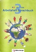 ABC der Tiere 3 - Arbeitsheft Sprachbuch. Neubearbeitung - Klaus Kuhn, Kerstin Mrowka-Nienstedt, Stefanie Drecktrah