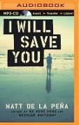 I Will Save You - Matt De La Pena